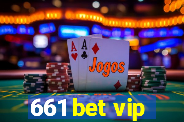 661 bet vip